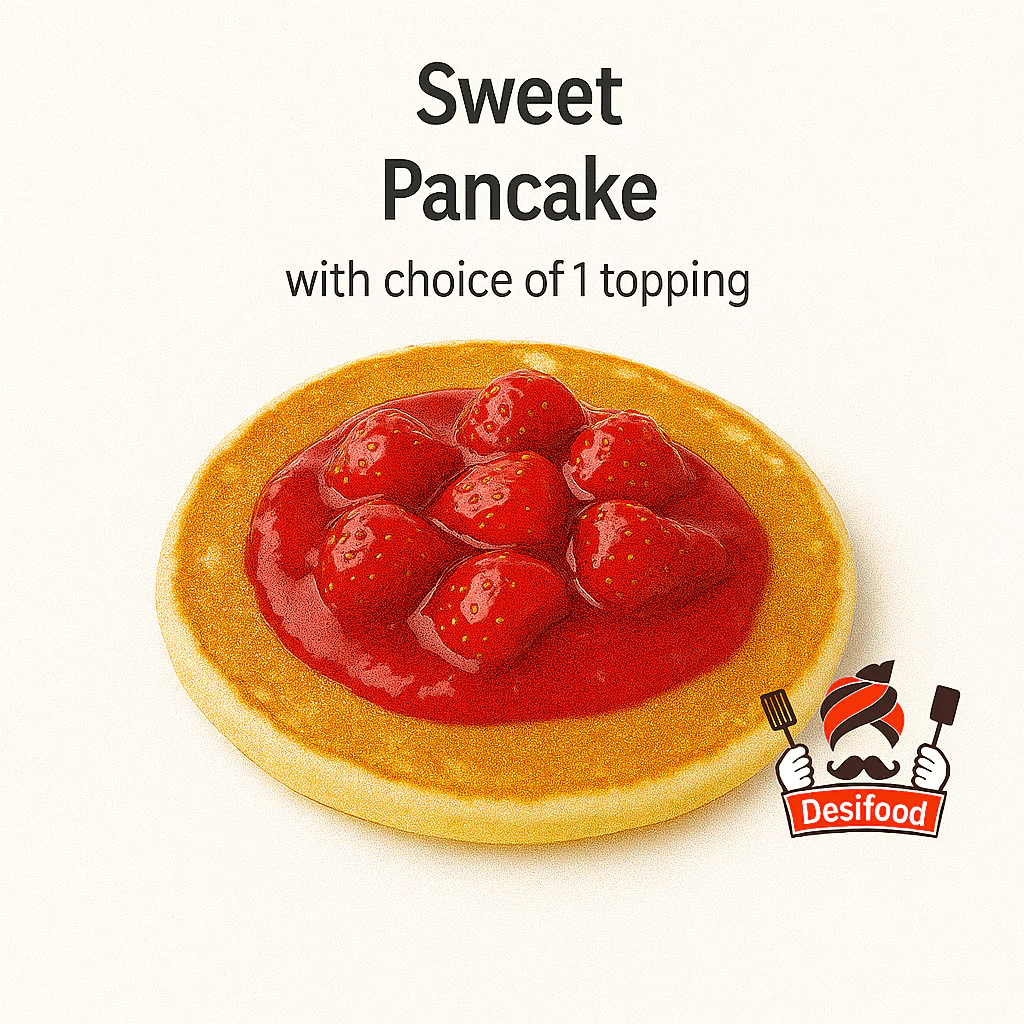 Sweet Pancake with choice of 1 topping
